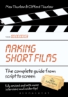 Making Short Films, Third Edition : The Complete Guide from Script to Screen - eBook