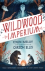 Wildwood Imperium : The Wildwood Chronicles, Book III - Book