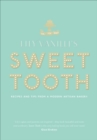Lily Vanilli's Sweet Tooth : Recipes and Tips from a Modern Artisan Bakery - eBook