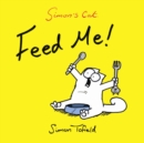 Feed Me! : A Simon's Cat Book - eBook