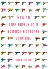 How to Live Safely in a Science Fictional Universe - eBook