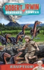 Robert Irwin Dinosaur Hunter 8: Eruption! - eBook