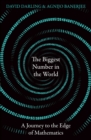 The Biggest Number in the World : A Journey to the Edge of Mathematics - eBook