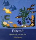 Feltcraft : Making Dolls, Gifts and Toys - Book