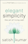 Elegant Simplicity : The Art of Living Well - Book