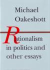 Rationalism in Politics & Other Essays - Book