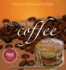 Passion for Coffee : Sweet and Savory Recipes with Coffee - eBook
