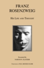Franz Rosenzweig : His Life and Thought - Book