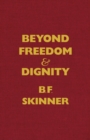 Beyond Freedom and Dignity - Book