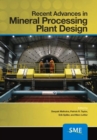 Recent Advances in Mineral Processing Plant Design - Book