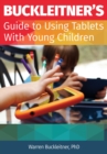 Buckleitner's Guide to Using Tablets with Young Children - eBook