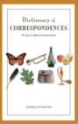 DICTIONARY OF CORRESPONDENCES : THE KEY TO BIBLICAL INTERPRETATION - Book