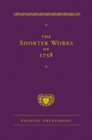 The Shorter Works of 1758 : New Jerusalem Last Judgment White Horse Other Planets - eBook