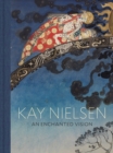 Kay Nielsen: An Enchanted Vision - Book