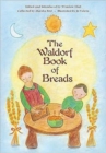 Waldorf Book of Breads - Book