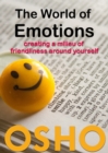 The World of Emotions : creating a milieu of friendliness around yourself - eBook
