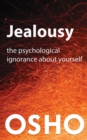 Jealousy : The Psychological Ignorance about Yourself - eBook