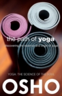 The Path of Yoga : Discovering the Essence and Origin of Yoga - eBook
