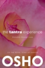 The Tantra Experience : Evolution through Love - eBook