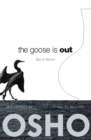 The Goose Is Out : Zen in Action - eBook