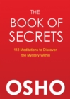 The Book of Secrets : 112 Meditations to Discover the Mystery Within - eBook