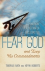 Fear God and Keep His Commandments: A Practical Exposition of Ecclesiastes - eBook