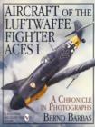 Aircraft of the Luftwaffe Fighter Aces, Vol. I - Book