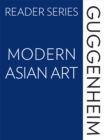The Guggenheim Reader Series: Modern Asian Art - eBook