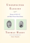 Unexpected Elegies : "Poems of 1912-13" and Other Poems About Emma - Book