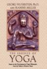 The Essence of Yoga : Essays on the Development of Yogic Philosophy from the Vedas to Modern Times - Book