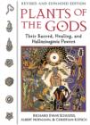 Plants of the Gods : Their Sacred, Healing, and Hallucinogenic Powers - Book