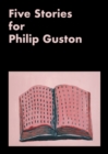 Five Stories for Philip Guston - Book