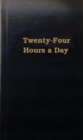 Twenty-four Hours A Day - Book