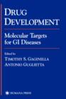Drug Development : Molecular Targets for GI Diseases - Book