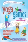 Yoga Games for Children : Fun and Fitness with Postures, Movements and Breath - eBook