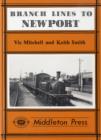Branch Lines to Newport (IOW) : from Ryde, Sandown, Ventnor West, Freshwater & Cowes - Book