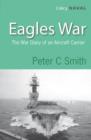 Eagles War : The War Diary of an Aircraft Carrier - Book