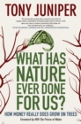 What Has Nature Ever Done for Us? : How Money Really Does Grow On Trees - eBook
