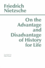 On the Advantage and Disadvantage of History for Life - Book