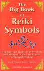 The Big Book Of Reiki Symbols : The Spiritual Transition of Symbols and Mantras of the Usui System of Natural Heali - eBook
