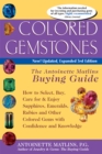 Colored Gemstones 3/E : The Antoinette Matlin's Buying Guide - eBook