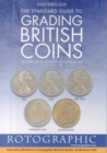 The Standard Guide to Grading British Coins : Modern Milled British Pre-Decimal Issues (1797 to 1970) - Book