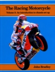 The Racing Motorcycle : Volume 3: An Introduction to Chassis Set Up - Book
