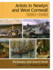 Artists in Newlyn and West Cornwall, 1880-1940 : A Dictionary and Source Book - Book