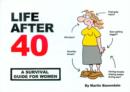 Life After 40 : A Survival Guide for Women - Book