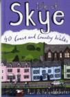 Isle of Skye : 40 Coast and Country Walks - Book