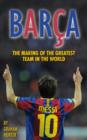Barca : The Making of the Greatest Team in the World - Book