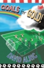 Goals for Gold! : A Tale of Footballing Magic and Mayhem - Book