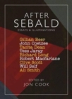 After Sebald : Essays and Illuminations - Book
