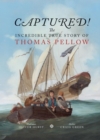 Captured! The Incredible True Story of Thomas Pellow - Book